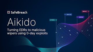 Aikido Wiper: Using Newly Discovered Zero-Day Vulnerabilities to Turn EDRs into Malicious Wipers