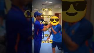 Top 10 Youngest Cricketers in ipl 2025🤯‼️#shorts#cricket #youtubeshorts #ipl #trending #india #top10