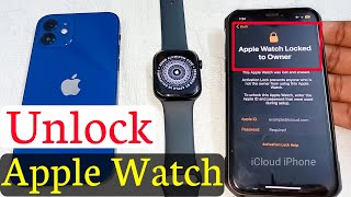 iCloud Unlock Apple Watch | Unlock Activation Lock Apple Watch Series 8/7/6/SE/5/4/3/2/1