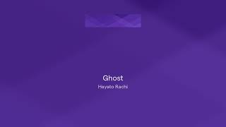 【自作曲/Original Song】Ghost