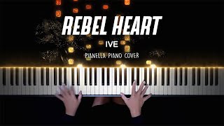 IVE - REBEL HEART | Piano Cover by Pianella Piano