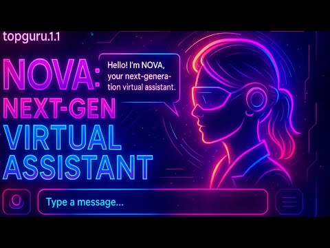 Next-Gen UI: Building a 2025 Virtual Assistant | Futuristic AI Dashboard with NOVA & topguru1.1