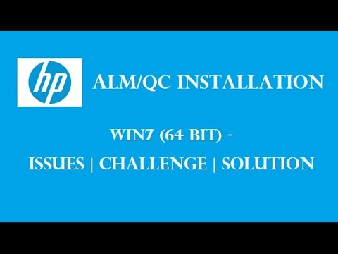 HP ALM (Quality Center): Installation on Window 7 (64 Bit) Machine - Issues | Challenge | Solution