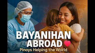 Bayanihan Beyond Borders - Real Stories of Filipino Kindness Around the World