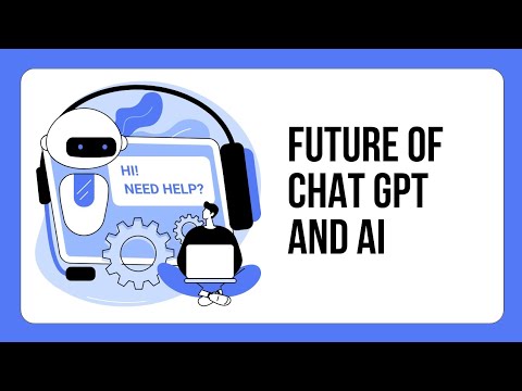 Future of ChatGPT & AI