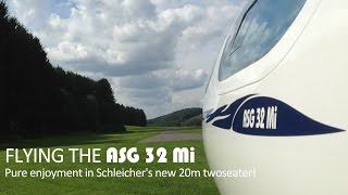 Flying the ASG 32 Mi