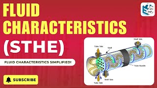 Understanding Fluid Characteristics – Made Simple (STHE)