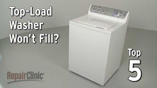 Top-Load Washer Won’t Fill — Washing Machine Troubleshooting