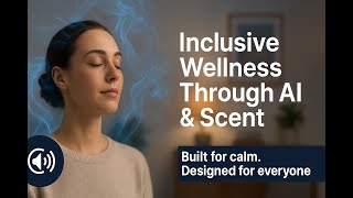 AI-Driven Scent Technology for Inclusive Wellness  |  Auric Essentials