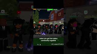 when you get the roblox community together✨ #shorts