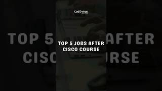 Top 5 Jobs after CISCO Course in 2024 #cisco #ciscocertification #codevirussecurity