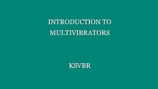 MULTIVIBRATORS - TYPES AND TERMINOLOGIES -- AEC CLASS 8/1