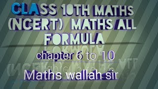 Class 10th maths (ncert)  all formula chapter 6to 10 chapter vice