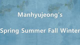 MANHYUJEONG SPRING SUMMER FALL WINTER