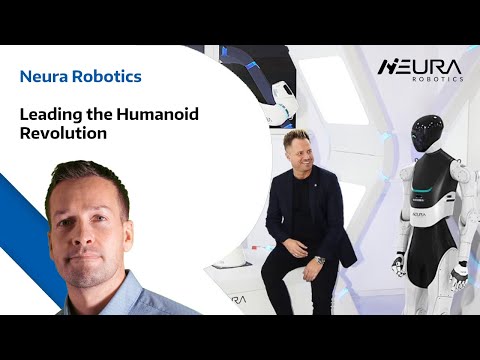 Neura Robotics -  Leading the Humanoid Revolution