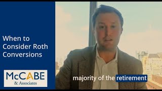 When to Consider Roth Conversions