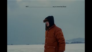 MET - say no more feat. Skaai  (Official Visualizer)