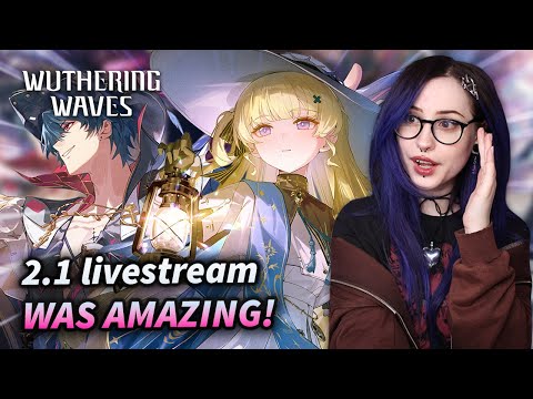 THIS UPDATE LOOKS AMAZING! 2.1 Livestream Reaction | Wuthering Waves