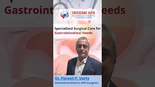 Dr. Paresh P. Varty - Gastrointestinal and HPB Surgeon at #criticareasiahospital