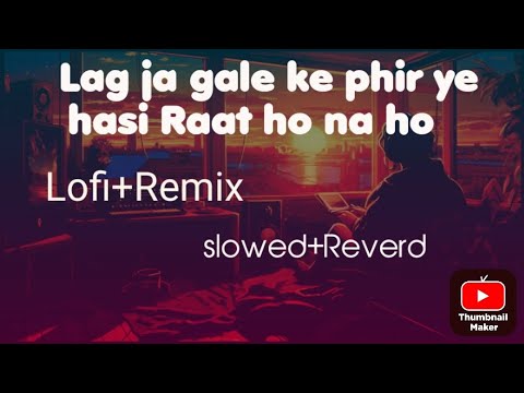lag ja gale ki phir ye hasi raat ho na ho new Lofi song slowed reverd @tseries @UltraBollywood
