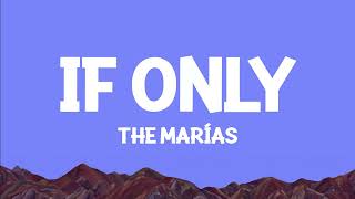 The Marías - If Only (Lyrics)