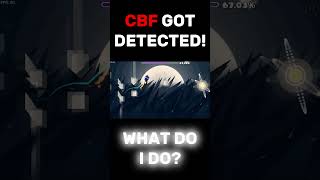 CBF GOT DETECTED!  #geometrydash #gddemon #gd #gmd #gdlevels #cbf #nullscapes