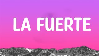 Shakira, Bizarrap - La Fuerte (Letra)