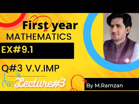 Q#3(imp)/Ex 9.1/first year)/F.Sc/with m.ramzan