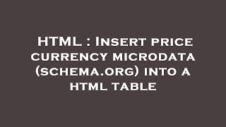 HTML : Insert price currency microdata (schema.org) into a html table