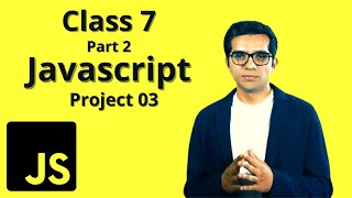 Class 07 Part02 Project 03 (Javascript) | Adil Altaf |