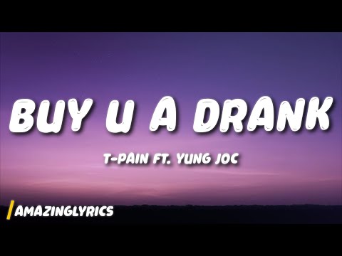 T-Pain - Buy U A Drank (Shawty Snappin') ft. Yung Joc