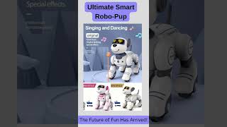Ultimate Smart Robo-Pup - The Future of Fun Has Arrived #RobotPet #SmartToys #KidsTechToys #STEMtoys