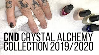 CND Shellac CRYSTAL ALCHEMY 2019/2020 [SWATCH VIDEO]