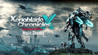 Main Theme- Xenoblade Chronicles X definitive Edition