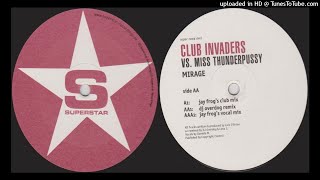 Club Invaders vs. Miss Thunderpussy - Mirage (DJ Overdog Remix)