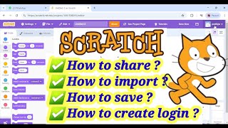 scratch | How to share scratch project | How to import scratch project | How to create scratch login