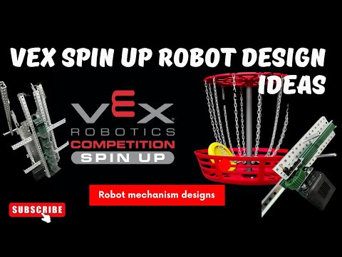 VEX Spin Up Robot Design 2022