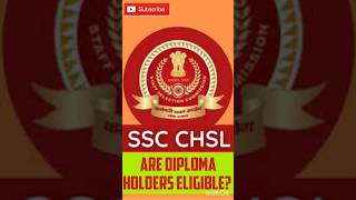SSC CHSL 2024:Are Diploma Holders Eligible? #ssc #sscchsl #shorts #shortsfeed #short #shortvideo