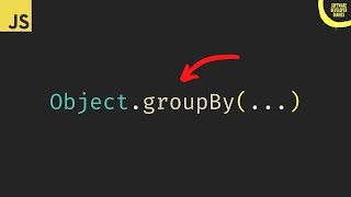New JavaScript "groupBy" feature is finally here!