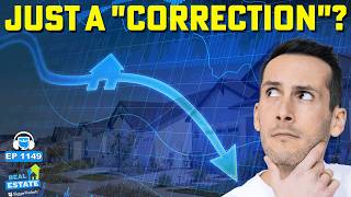 A New Housing Market “Correction” Begins | July 2025 Update