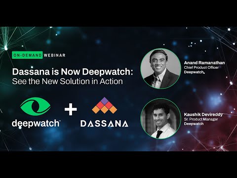 🎥 Dassana is Now Deepwatch: See the New Solution in Action | Webinar
