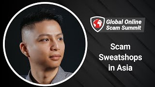 Hieu Minh Ngo - Scam Sweatshops in Asia | Global Online Scam Summit 2021