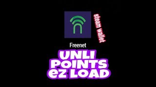 FREENET UNLI POINT FOR FREE STEAM WALLET UNLI LOAD