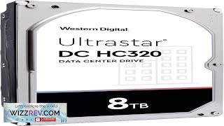 HGST WD Ultrastar DC HC320 8TB 7200 RPM SATA 6Gb/s 3.5-Inch Enterprise Review