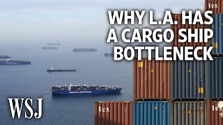 How L.A.'s Container Ship Logjam Highlights Larger Pandemic Supply-Chain Issues | WSJ