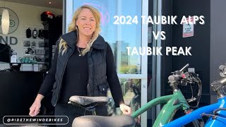 Comparing The 2024 Taubik Alps & The Taubik Peak! What Are The Differences? 🚲