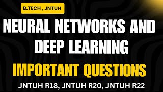 Neural Networks & Deep Learning Important Questions | JNTUH BTech R18, R20, R22 | NNDL Exam Guide