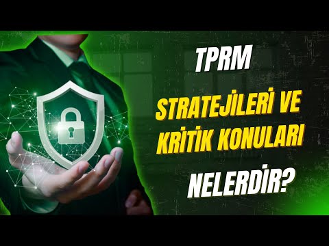 TPRM Stratejileri ve Kritik Konuları Nelerdir?