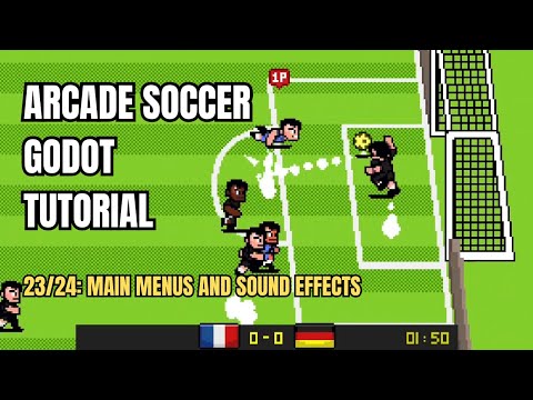 Create a Soccer Game in Godot! (23/24: Main Menu and SFX)