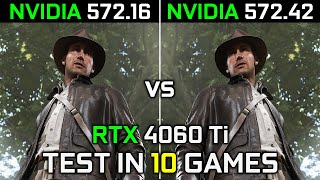 Nvidia Drivers (572.16 vs 572.42) RTX 4060 Ti | DLSS 4 | Test in 10 Games | 2025